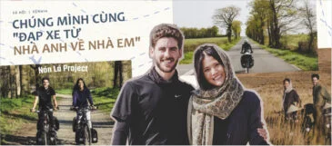 Chồng Pháp vợ Việt cùng đạp xe “từ nhà anh tới nhà em” 16.000 km và hành trình yêu thương mang tên “Nón lá”